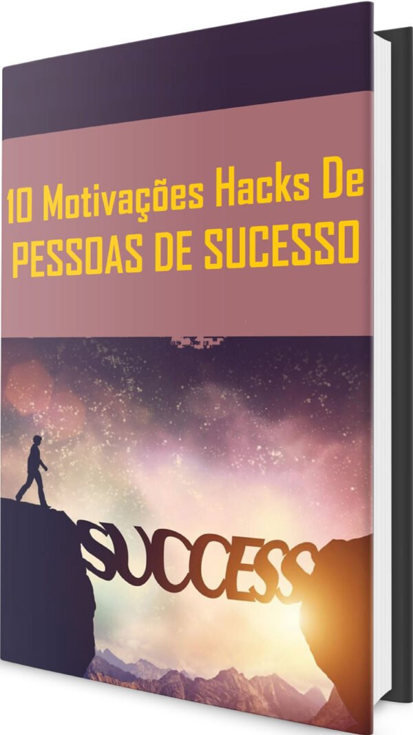 10 motivacoes hacks de pessoas de sucesso