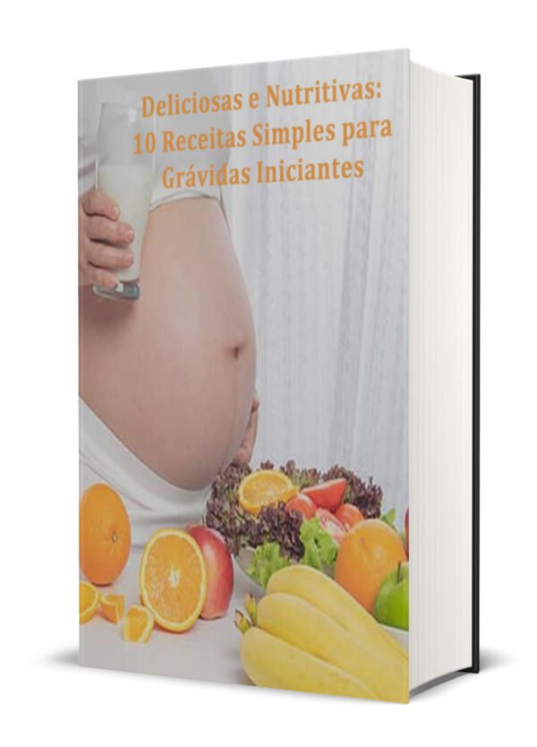 10 receitas simples para gravidas iniciantes plr ebook